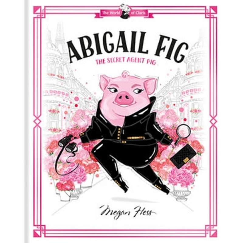 “Abigail Fig: The Secret Agent Pig”