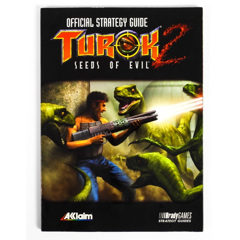 Turok 2: Seeds of Evil Official Strategy Guide [Brady Games] (Game Guide)