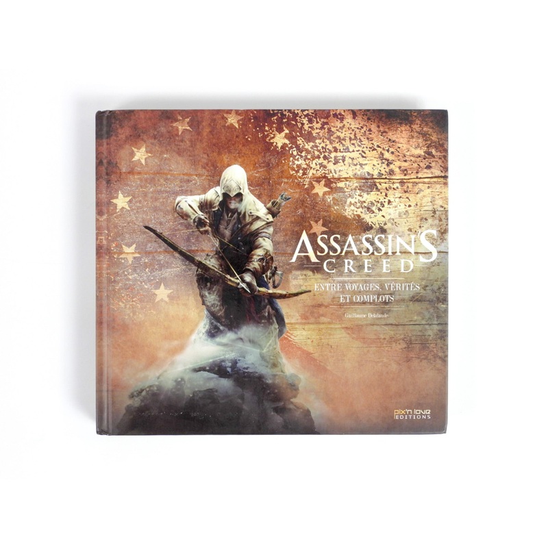 Assassin’s Creed: Entre Voyages, Vrit et Complots [Hardcover] [French] (Book)