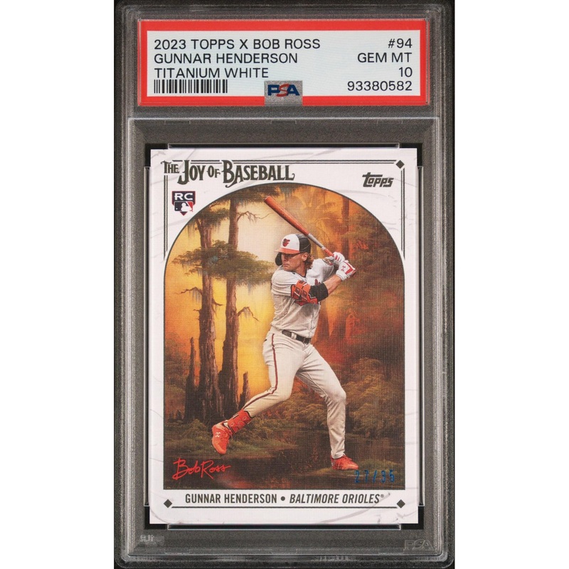 Gunnar Henderson 2023 Topps X Bob Ross Titanium White #94 PSA 10